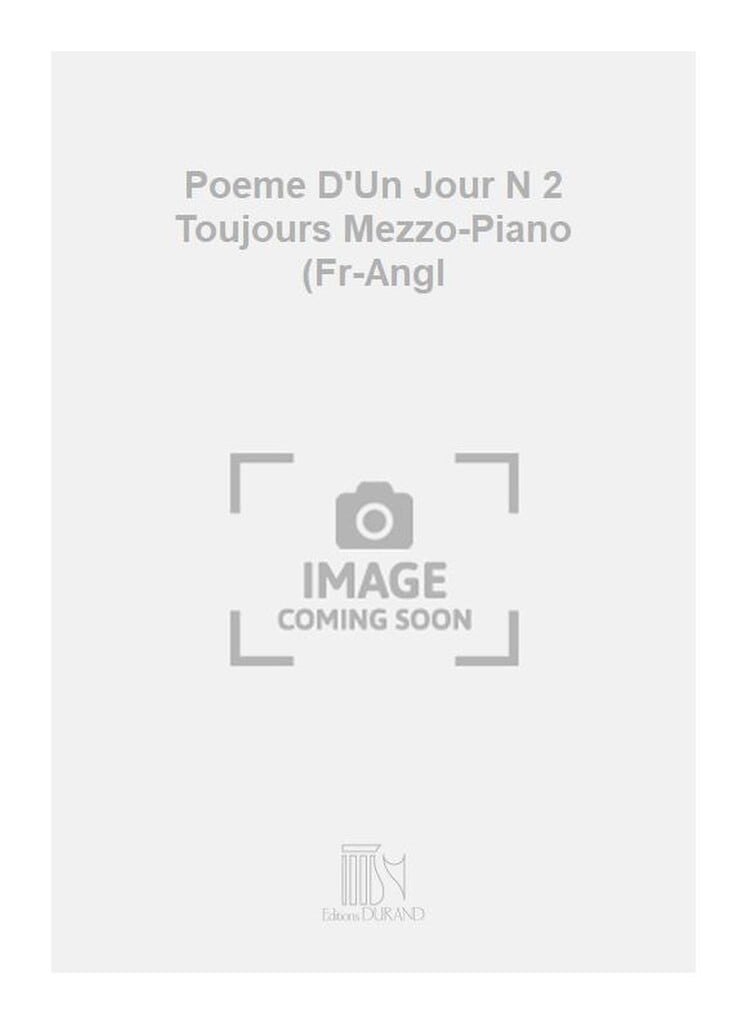 Poeme D'Un Jour N 2 Toujours Mezzo-Piano (Fr-Angl